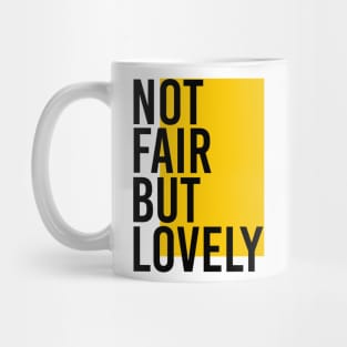 Not Fair But Lovely richa chadha Mug